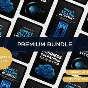 May include: A collection of digital marketing guides and courses, including "Direct Selling Blueprint" and "Business Operations Setup System." The image features a dark blue and black color scheme with the words "Premium Bundle" and "Unlimited Access."