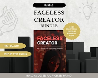 Faceless Creator: Marketing Course, Business Course – Branding & Content Marketing Without Showing Your Face | Ebook, Workbook, Prompts,