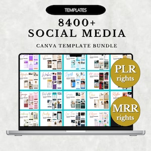 May include: A laptop displays a Canva template bundle with the text "8400+ SOCIAL MEDIA" and "CANVA TEMPLATE BUNDLE". Two gold circles read "PLR rights" and "MRR rights". The screen shows various social media templates.