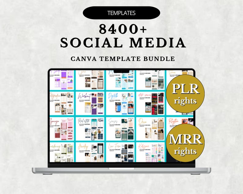 May include: A laptop displays a Canva template bundle with the text "8400+ SOCIAL MEDIA" and "CANVA TEMPLATE BUNDLE". Two gold circles read "PLR rights" and "MRR rights". The screen shows various social media templates.