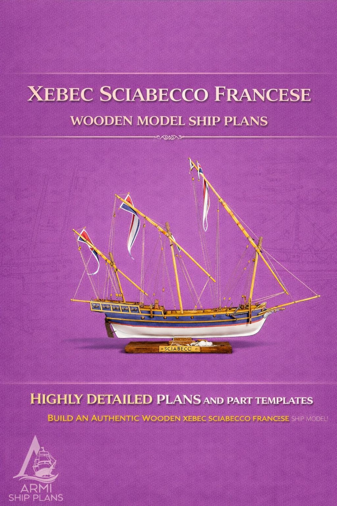 Xebec Sciabecco Francese Wooden Ship Model Plans, 1:60 Scale