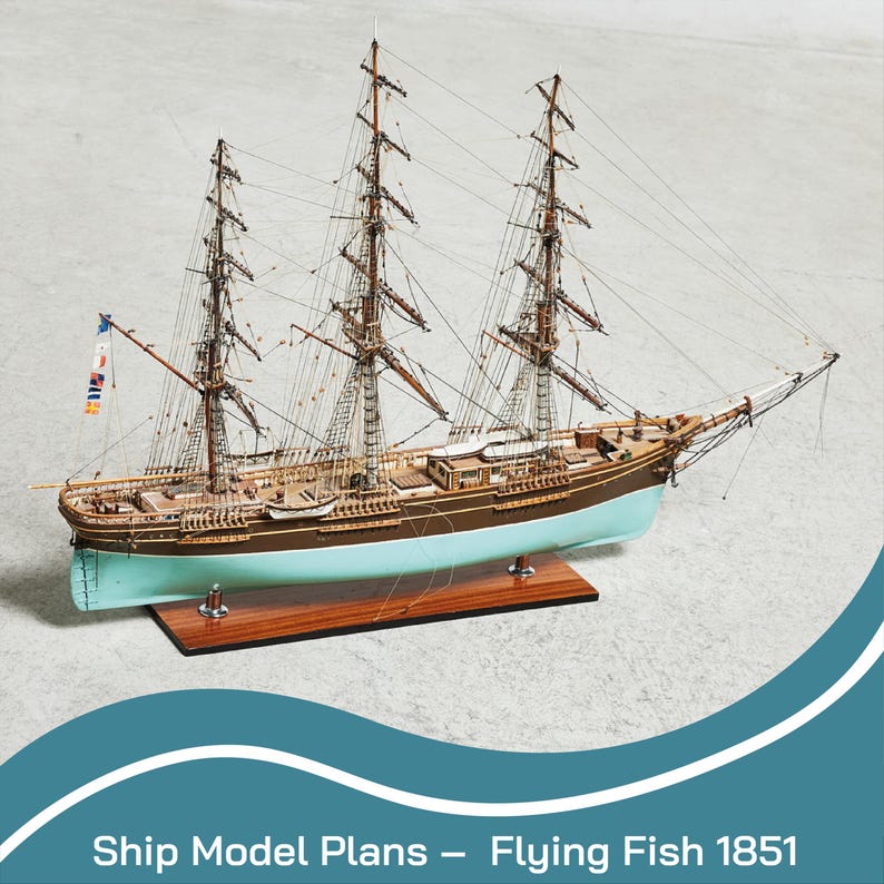 Flying Fish 1851 Wooden Ship Model Plans, 1:60 Scale (digital Download ...