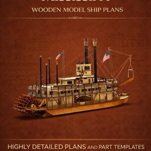 Mississippi Riverboat Wooden Ship Model Plans, 1:60 Scale (Digital Download)