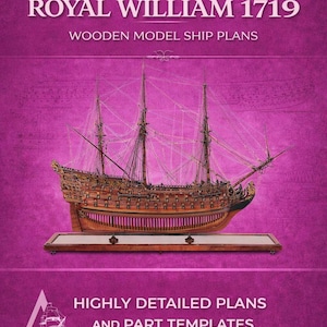 HMS Royal William 1719 Wooden Ship Model Plans, Laser Cut Files, 1:60 Scale