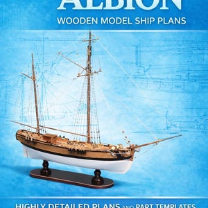 Albion Wooden Ship Model Plans, 1:150 Scale (Digital Download)