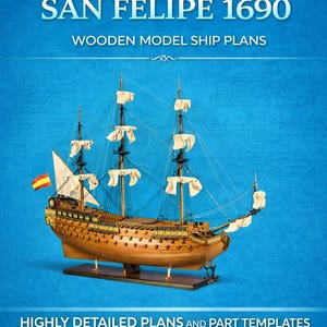 San Felipe 1690 Wooden Ship Model Plans, 1:75 Scale (PDF-TIF Download)