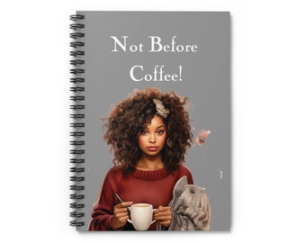 Not Before Coffee Spiral Notebook - Ruled Line