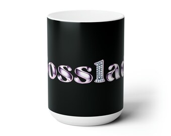 Boss lady Ceramic Mug 15oz