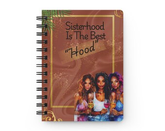 Sisterhood Spiral Notebook