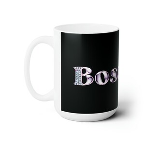 Boss lady Ceramic Mug 15oz image 2