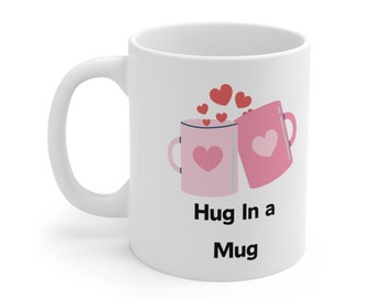 Hug in a Mug Ceramic Mug (11 oz)