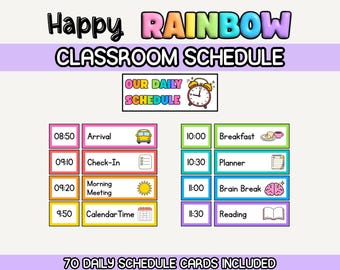 May include: A colorful classroom schedule with the words "Happy Rainbow Classroom Schedule" at the top. The schedule includes times and activities like Arrival, Check-In, and Reading. The text "70 Daily Schedule Cards Included" is at the bottom.