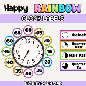 May include: A set of Happy Rainbow Clock Labels featuring a central analog clock surrounded by colorful circular minute markers from :00 to :55. To the right, four rectangular labels display O'clock, Quarter Past, Half Past, and Quarter To.