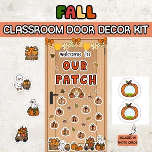 May include: A fall classroom door decor kit featuring a wooden door with the text "welcome to OUR PATCH" and a banner. Includes cutouts of pumpkins, geese, trucks, and circular pumpkin-shaped photo frames with orange and brown accents.