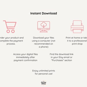 May include: A light beige graphic with pink icons and text. The text reads "Instant Download" and provides instructions for ordering, downloading, and printing digital files. The Glow Mind logo is at the bottom.