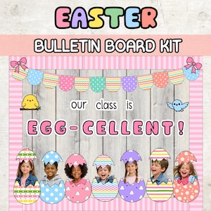 May include: Easter-themed bulletin board kit with a pink and white striped border. The text "EASTER BULLETIN BOARD KIT" is at the top. The phrase "our class is EGG-CELLENT!" is displayed with children in eggshell cutouts.