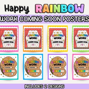 May include: A set of eight colorful posters with the text Happy RAINBOW WORK COMING SOON POSTERS and INCLUDES 2 DESIGNS. Four posters feature a stage with red curtains and the text AMAZING WORK COMING SOON. Four feature a paint palette with AMAZING WORK PAINTING.