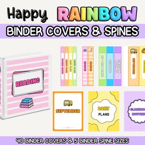 May include: A collection of colorful binder covers and spines with the text "Happy Rainbow Binder Covers & Spines." The covers feature designs for "Reading," "September," and "Daily Plans." The image includes 40 binder covers and 5 spine sizes.
