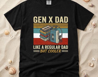 Gen X Dad Like Normal Dads But Cooler T-Shirt, Cool Dad Club, Fathers Day Present, Gift For Husband, Dad T-shirt, Comfort colors mens