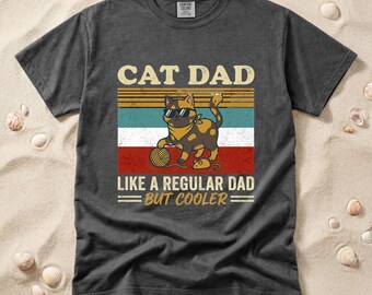 Cat Dad Like Normal Dads But Cooler T-Shirt, Cool Dad Club, Fathers Day Present, Gift For Husband, Dad T-shirt, Comfort colors mens
