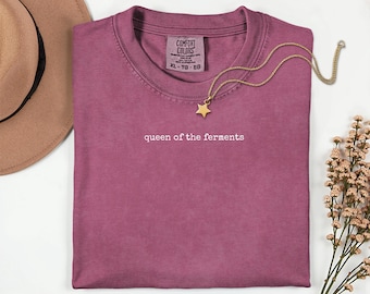 Queen of the Ferments, fermentation gifts, gifts for gardeners, Homestead Tshirt, Sourdough Baking Tee, gardeners gift shirt