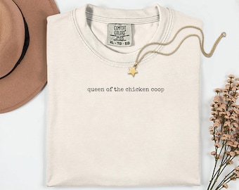 Queen of the Chicken Coop, cute chicken tee, color comfort, Homestead Tshirt, Funny Chickens Tee, Chicken Mom Shirt