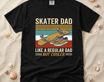 Skater Dad Like Normal Dads But Cooler T-Shirt, Cool Dad Club, Fathers Day Present, Gift For Husband, Dad T-shirt, Comfort colors mens