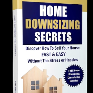 May include: Book cover with a blue background and the title "HOME DOWNSIZING SECRETS". The subtitle is "Discover How To Sell Your House FAST & EASY Without The Stress or Hassles". There are two wooden house models on the cover, and a blue starburst with the text "FREE Home Downsizing Consultation Included". The author's name, "Ben Souchek", is at the bottom of the cover.
