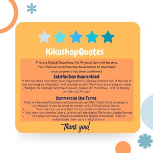 May include: A digital download graphic with a yellow background and blue stars. The text reads "Kikoshop Quotes" in a blue font. The text below explains that this is a digital download and no physical item will be sent. The text also includes information about satisfaction guaranteed and commercial use terms.