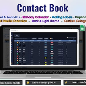 May include: A laptop displaying a Contact Book interface with a dark theme, featuring columns for names, categories, and phone numbers. Text overlays include Contact Book, Dashboard & Analytics, Birthday Calendar, Mailing Labels, Duplicate Finder, Social Media Overview, Dark & Light Theme, Custom Categories, Works inside Google Sheets, Your data stays private, No extra software, and YouTube Tutorial.