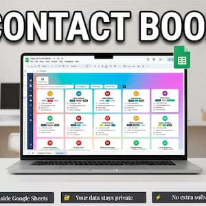 May include: A laptop screen displaying a digital contact book template within Google Sheets, featuring a colourful gradient background and organised contact cards. The text CONTACT BOOK is at the top, with labels for Google Sheets functionality below.