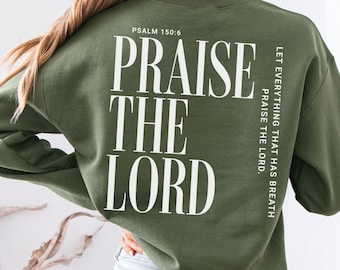 Chemise Louez le Seigneur, sweat-shirt femmes chrétiennes, pull verset de la Bible, vêtements de Jésus basés sur la foi, cadeaux religieux, chemises inspirantes