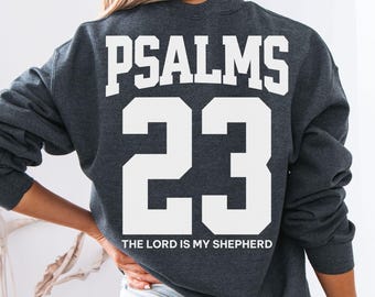 Psalm 23 Sweatshirt, Christian Women Sweatshirts, The Lord is my Shepherd Shirt, Church Sweater,  Religious Gifts, Inspirational shirts