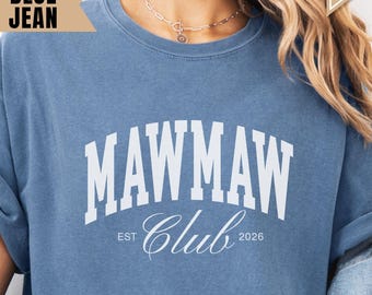 Custom Mawmaw Est Sweatshirt, Personalized Mawmaw Club Shirt, Gift for grandma, New Mawmaw Pregnancy Reveal Shirt, First Mothers Day Gift
