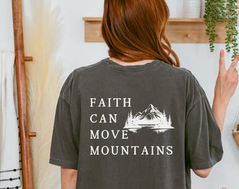 Chemise Christian comfort colours®, t-shirt Faith Can Move Mountains, chemises chrétiennes tendance pour femme, cadeau religieux pour elle, chemise Jesus Lover