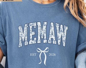 Custom Memaw Est Sweatshirt, Personalized Floral Memaw Shirt, Gift for grandma, New Memaw Pregnancy Reveal Shirt, First Mothers Day Gift