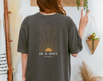 He is Risen Christian Comfort Colors® shirt, Easter tshirt for women, Matthew 28:6 Bible Verse tee, Faith based Jesus apparel,Religious gift