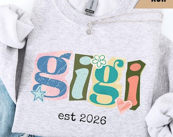 Custom Gigi Est Sweatshirt, Ransom Note Gigi Shirt, Gift for Grandma, First Mothers Day Shirt, New Grandma Announcement, Gigi Birthday Gift
