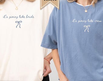 Lake Bachelorette Shirt, Lake Bride Crew, Camping Bach Party, Mountain Bridal Party, Matching Lake Weekend Bridal Outfit, Bridesmaid Gift