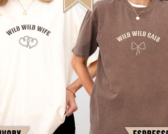 Custom Western Bachelorette Shirt, Wild Wild Wife, Nashville Bach, Austin Texas Bachelorette, Matching Cowgirl Bridal Party Girls Trip Tee