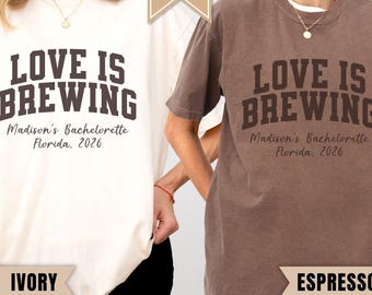 Love Is Brewing Bachelorette Shirt, Espresso Martini Bride Tee, Coffee Bach Party Shirt, Coffee Lover Bride, Bridal Party Matching Outfit