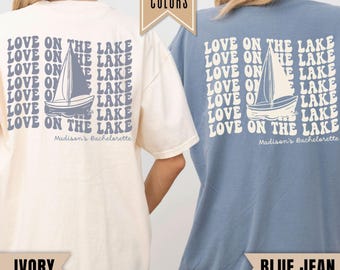 Lake Bachelorette Shirt, Love on the Lake, Camping Bach Party, Mountain Bridal Party, Matching Lake Weekend Bridal Outfit, Bridesmaid Gift