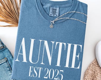 Custom  Auntie Est Shirt, Personalized Auntie Shirt, New Aunt Gift, Auntie T-Shirt, Pregnancy Announcement, Gift for Aunt, Aunt to Be Tee