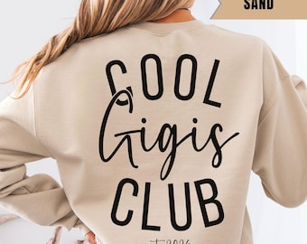 Custom Gigi Est Sweatshirt, Personalized Cool Gigi Club Shirt, Grandma Birthday Gift, First Mothers Day Shirt, New Grandma Announcement
