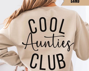 Custom Cool Auntie Club Sweatshirt, Personalized Aunt Sweater, New Aunt Gift, Pregnancy Announcement, Birthday Gift for Aunt, Aunt to Be Tee