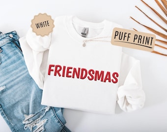 Christmas Women Sweatshirt, Friendsmas Shirt, Friends Christmas Sweater, Festive Holiday Sweater, Puff Print Friends Matching Holiday Shirt