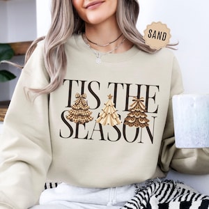 Christmas Women Sweatshirt, Tis the Season Sweater, Festive Holiday Shirt, Christmas Tree Shirt, Family Xmas Gift, Family Christmas Crewneck