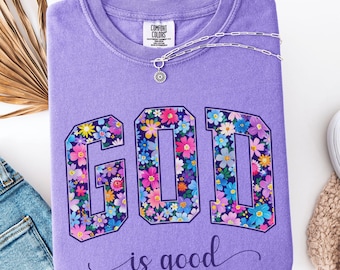 Chemise Dieu est bon, chemises pour femmes chrétiennes, t-shirt floral Comfort Colors® versets bibliques, vêtements religieux, cadeaux religieux, t-shirt inspirant