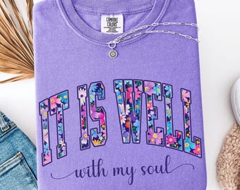 Chemise C'est bien avec mon âme, chemises pour femmes chrétiennes, t-shirt floral de vers de la Bible couleurs confort, cadeaux religieux, t-shirts inspirants