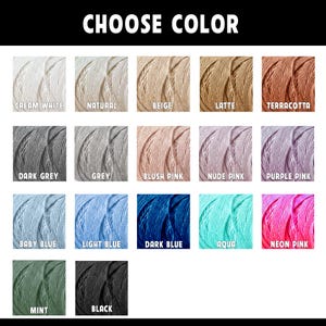 May include: Image displaying a color chart with various yarn colors. The chart includes shades like cream white, natural, beige, latte, terracotta, dark grey, grey, blush pink, nude pink, purple pink, baby blue, light blue, dark blue, aqua, neon pink, mint, and black. The text "CHOOSE COLOR" is at the top.